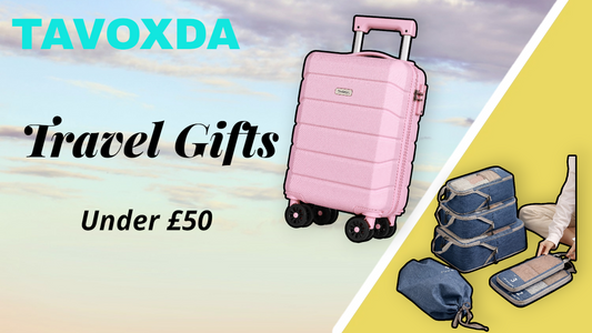 Travel Gifts Under £50: Affordable Travel Gifts That Make Every Journey Better